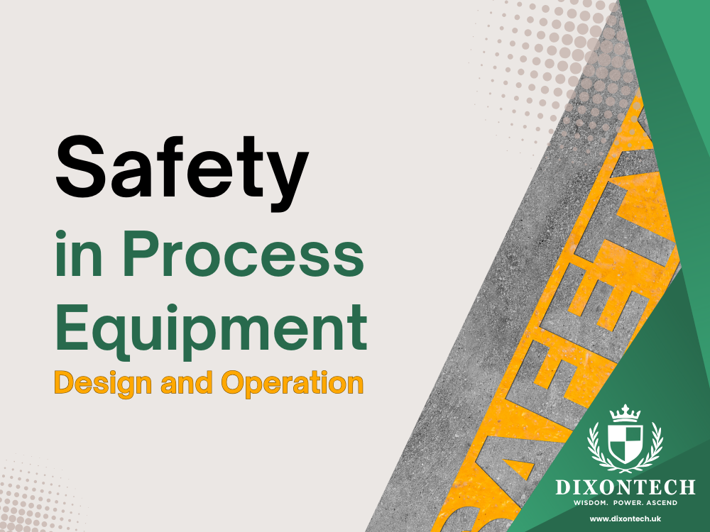 Safety in Process Equipment Design and Operation